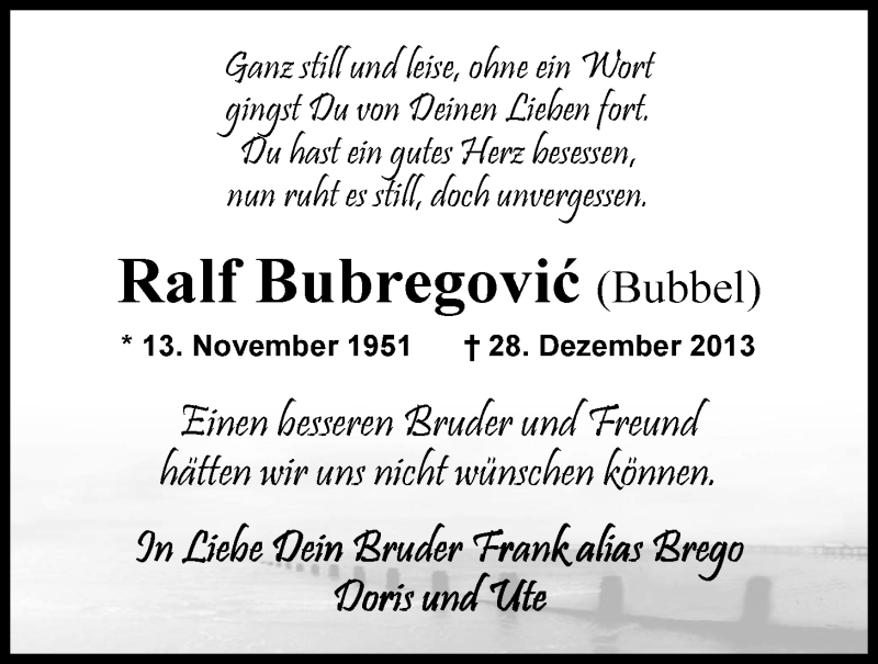  Traueranzeige für Ralf Daniel Bubregovic vom 11.01.2014 aus Nordwest-Zeitung