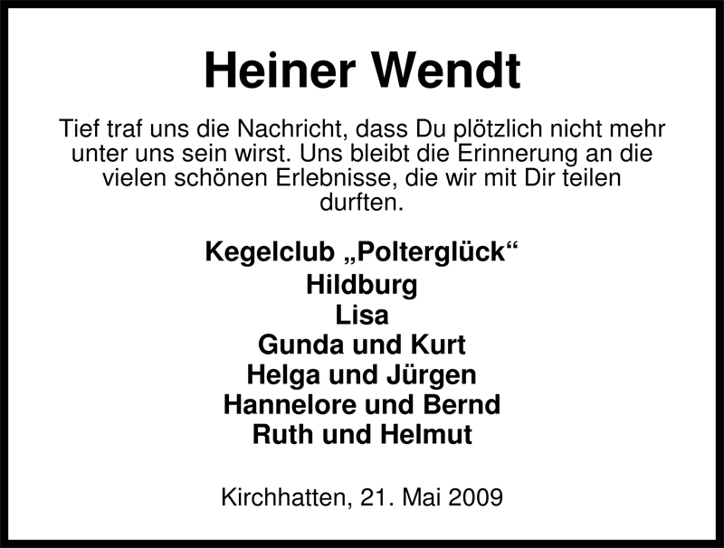  Traueranzeige für Heiner Wendt vom 25.05.2009 aus Nordwest-Zeitung