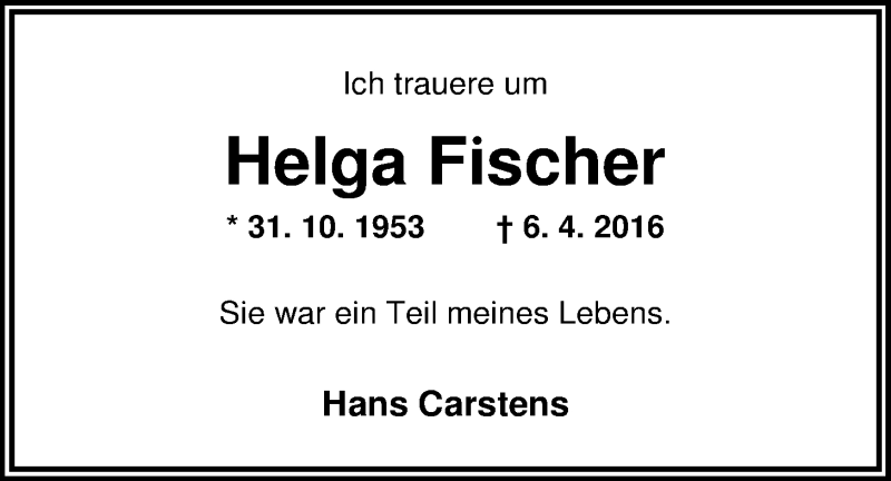  Traueranzeige für Helga Fischer vom 16.04.2016 aus Nordwest-Zeitung